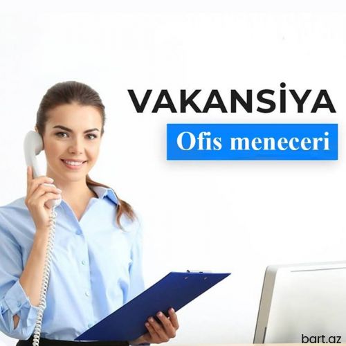 Ofis meneceri tələb olunur 