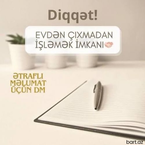 Online iş . Tələbə və evdar xanımlar üçün.