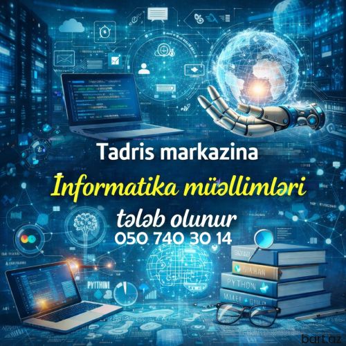 Vakansiya İnformatika müəllimləri tələb olunur.